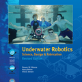 Underwater Robotics: Science, Design, and Fabrication (Revised Edition) - view 1